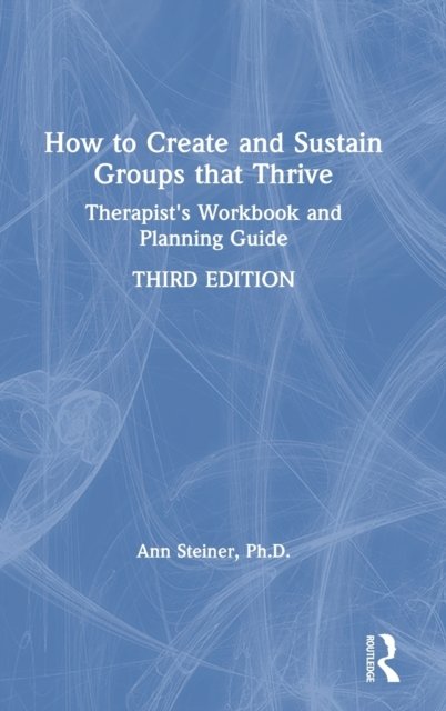 How to Create and Sustain Groups that Thrive