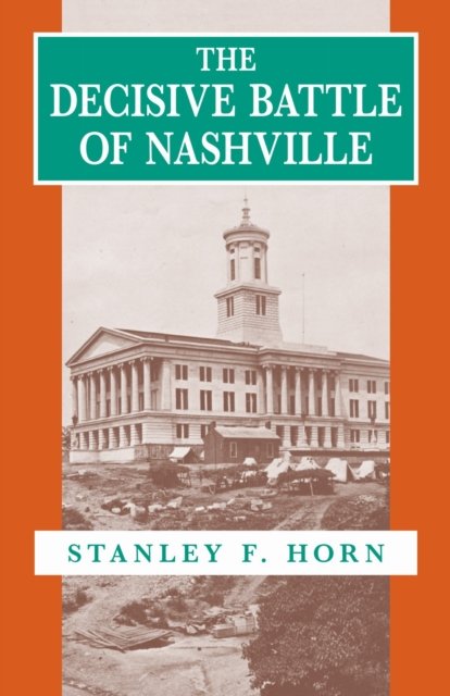 The Decisive Battle of Nashville