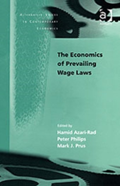 The Economics of Prevailing Wage Laws