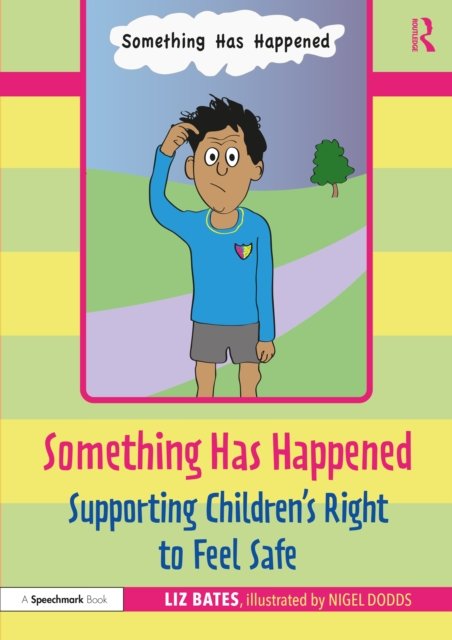 Something Has Happened: Supporting Children’s Right to Feel Safe