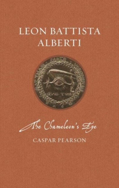 Leon Battista Alberti – The Chameleon's Eye